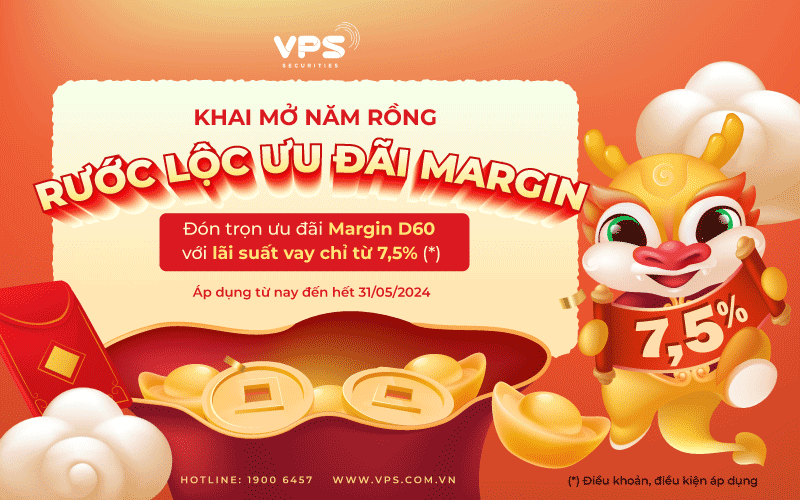 Cùng VPS khai mở năm Rồng, rước lộc ưu đãi Margin