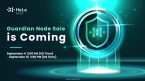 HeLa công bố sự kiện pre-sale cho các Guardian Nodes mang tính đột phá