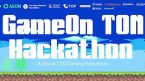 Chào mừng bạn đến với GameOn TON Hackathon, do AEON tổ chức!