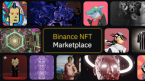 Binance NFT Marketplace là gì? Bạn có nên tham gia nền tảng này không?