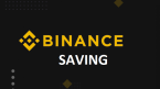 Binance Savings là gì? Những điều cần biết về Binance Savings