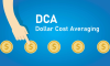 DCA là gì? Cách sử dụng chiến lược trung bình giá để tăng thêm lợi nhuận