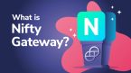 Nifty Gateway là gì? Thị trường giao dịch NFT hàng đầu